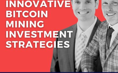 Innovative Bitcoin Mining Investment Strategies with Sean Campbell and Tim Bartlett