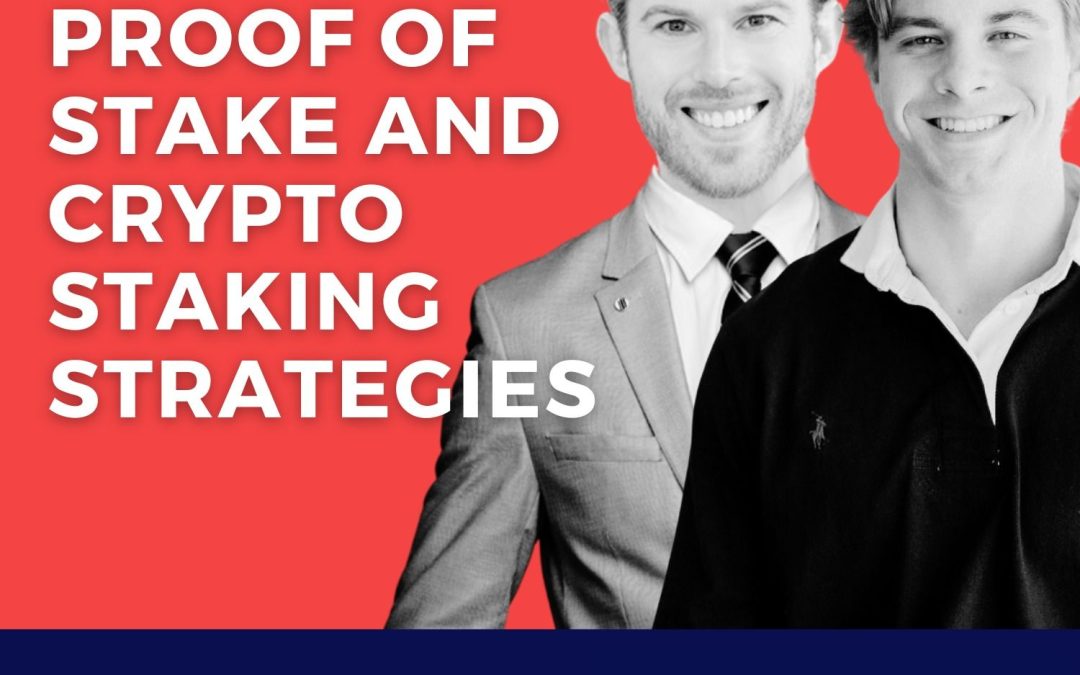 Proof of Stake and Crypto Staking Strategies with Josh Deems and Colton Campbell