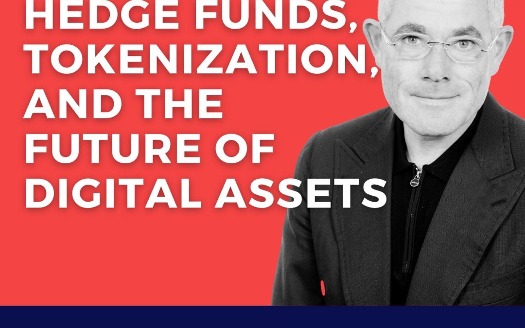 Hedge Funds, Tokenization, and the Future of Digital Assets