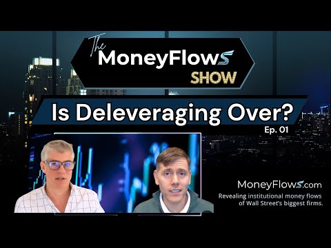 Ep. 1 – Is Deleveraging Over? | The MoneyFlows Show | MoneyFlows.com
